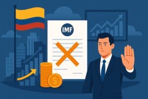 Colombia cancela la Línea de Crédito Flexible del FM