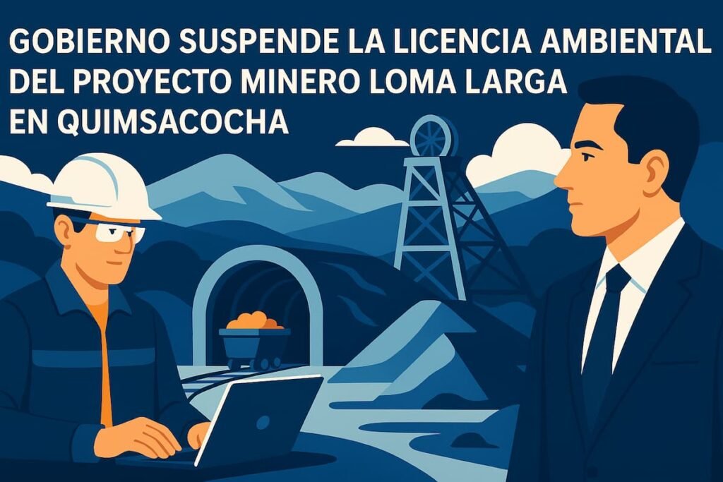 Gobierno suspende la licencia ambiental